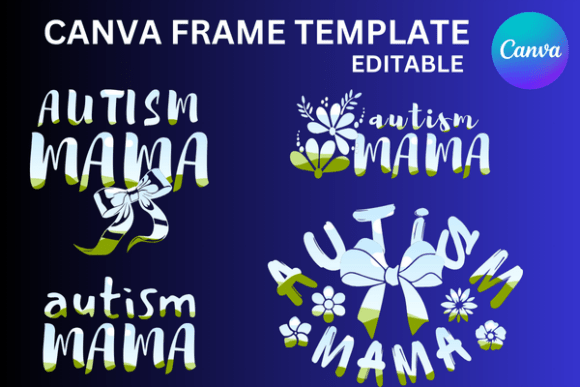 Autism Mama 5 Canva Frame Template: Graphics for Heartfelt Handmade Brands