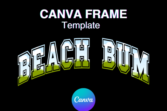 Beach Bum Canva Frame Summer Varsity Graphics