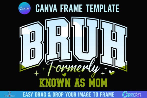 Bruh Mom Canva Frame: Funny Mama Graphics