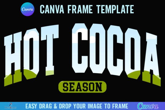 Hot Cocoa Season Canva Frame Weather Graphics