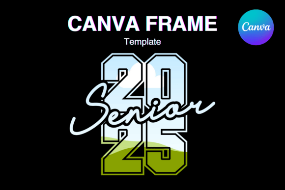 Senior 2025 Canva Frame Photo Graduation Graphics