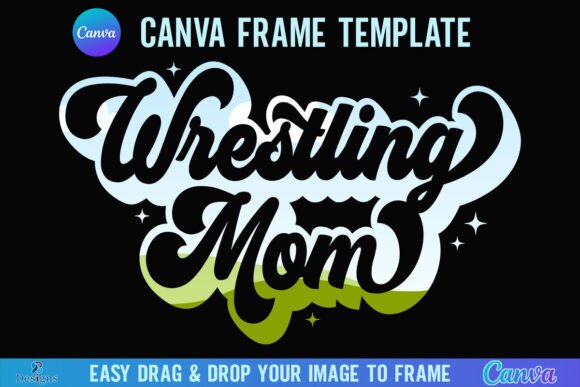 Wrestling Mom Canva Template Frame Retro Graphics